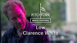 Low &quot;Clarence White&quot;- Pitchfork Music Festival 2013