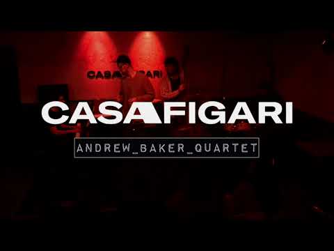 Live @ Casa Figari // 19-02-22 // Andrew Baker Quartet