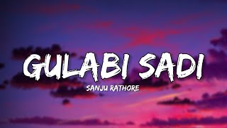 Gulabi Sadi - Sanju Rathore (Lyrics)  Lyrical Bam 