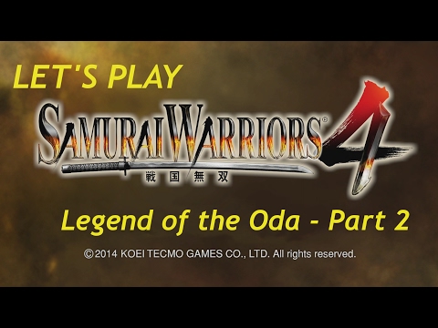 Let's Play Samurai Warriors 4: Legend of the Oda - Part 2