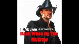 Back When By Tim McGraw *Lyrics in description*