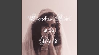 loneliest girl in the world (demo)