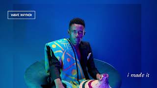 Download lagu Wave Rhyder - I Made It  mp3