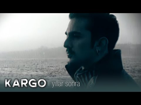 Yıllar Sonra - Kargo