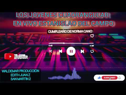 Los jóvenes cuadrangular en vivo En Estanislao del Campo cumpleaños de Norma Cano