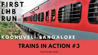 Trains In Action #3 | Inaugural LHB Run of Kochuveli Bangalore Express 16316