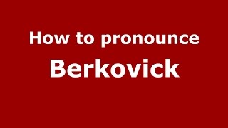 How to pronounce Berkovick