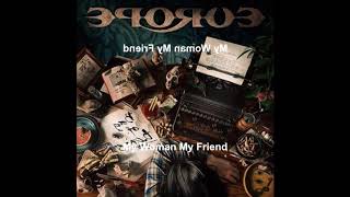 Europe - My Woman My Friend (Reversed)