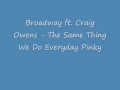 Broadway ft. Craig Owens - The Same Thing We Do ...