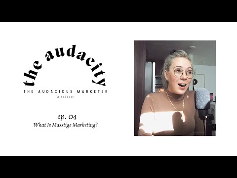 Podcast 04 - What Is Masstige Marketing?