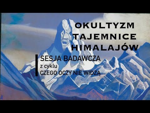 342-PL Sesja badawcza: Okultyzm. Tajemnice Himalajów - Aneta Pietrzak Hipnoza Regresyjna