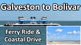 Galveston to Bolivar Peninsula | Stunning Gulf Views, Ferry to Bolivar & Coastal Views