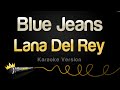 Lana Del Rey - Blue Jeans (Karaoke Version)