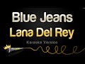 Lana Del Rey Blue Jeans Karaoke Version