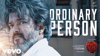 Leo - Ordinary Person Video  Thalapathy Vijay  Ani