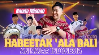 Download lagu HABEETAK ALA BALI || NANDA MISBAH || AN NAJA mp3