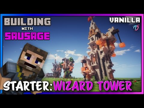 Minecraft - Building with Sausage - Starter Wizard Tower [Vanilla Tutorial]