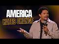 Why America Hates Change
