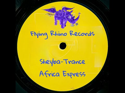 Sheyba– Trance Africa Express - Flying Rhino - 1996 (Goa Trance)