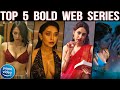 Top 5 Bollywood Bold Web Series On Amazon Prime Video