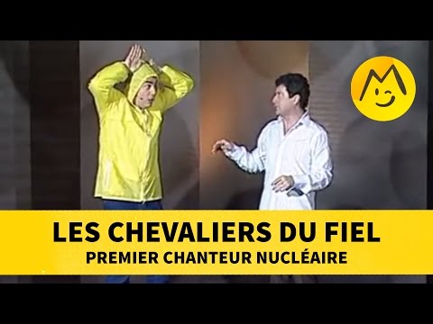 Les Chevaliers du Fiel : premier chanteur nucléaire