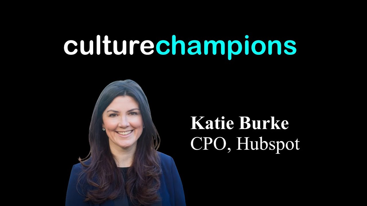 Culture Champions: Katie Burke, CPO, Hubspot