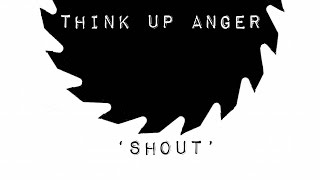 Think Up Anger, Malia J - Shout 