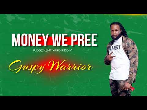 Guspy Warrior - Money We Pree [Official Audio] Judgement Yard Riddim