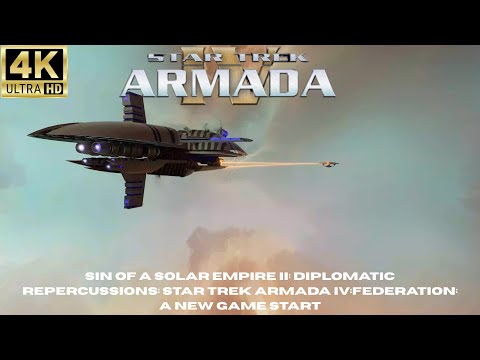 Sin of a Solar Empire II: Diplomatic Repercussions: Star Trek Armada IV:Federation: A New Game Start