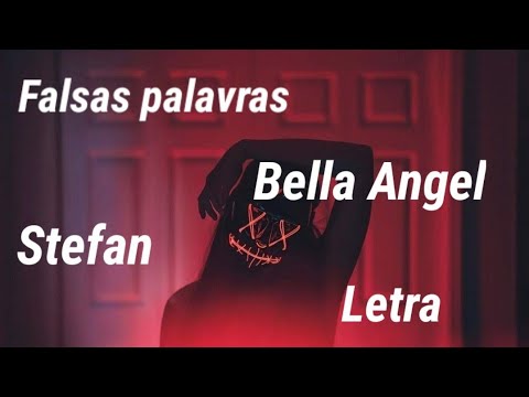 Falsas palavras-Bella Angel feat. Stefan(Letra)