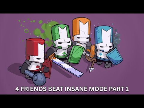 4 Friends Beat Castle Crashers on Insane Mode Part 1