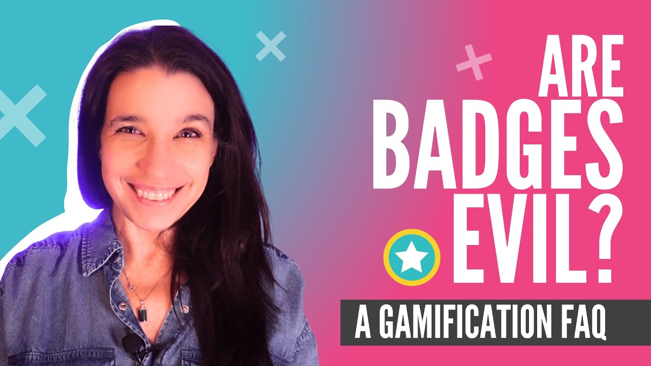 Will Badges Ruin Your Course? (and other Gamification FAQs!)