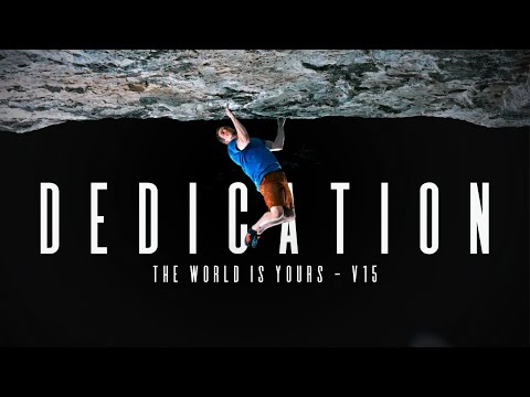 DEDICATION: The World is Yours 8C/V15 - A Rock Climbing Film