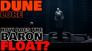 How Does Baron Harkonnen Float | Suspensors Explained | Dune Lore
