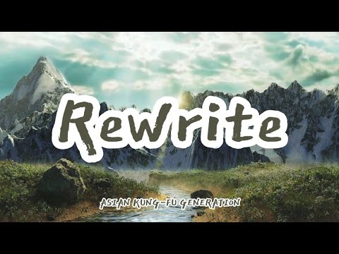 ASIAN KUNG-FU GENERATION - Rewrite (Romaji/English)