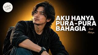 Download lagu AKU HANYA PURA PURA BAHAGIA - ROCK MELAYU VERSION | VIDEO LIRIK mp3 Download lagu AKU HANYA PURA PURA BAHAGIA - ROCK MELAYU VERSION | VIDEO LIRIK mp3