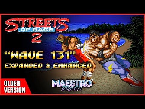 "Wave 131" • Stage 6-1 (Expanded & Enhanced) - STREETS OF RAGE 2