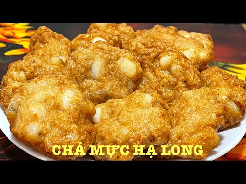 CHẢ MỰC HẠ LONG thơm ngon dai giòn từ mực đông lạnh hãy làm theo cách này