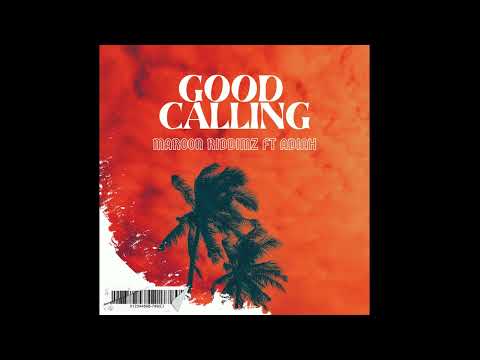 Maroon Riddimz - Good calling feat. Adiah (Prod. Sinky Beatz)