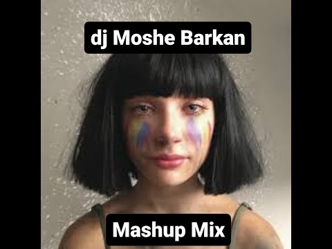 Sia - Unstoppable ( dj Moshe Barkan Mashup Mix )