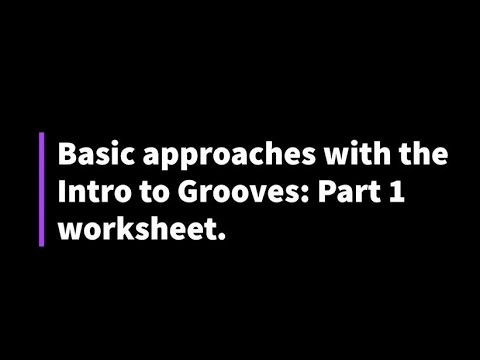 Intro to Grooves  - Part 1 - Basic Approaches
