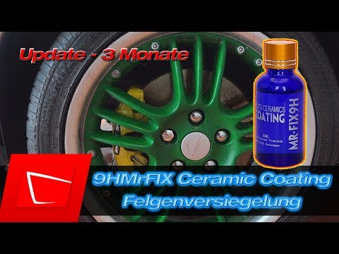 9HMrFIX als Felgenversiegelung nach 3 Monaten Update - Felgen versiegeln