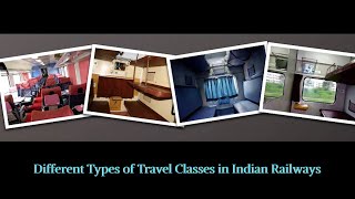 Types of Travel Classes in Indian Railways