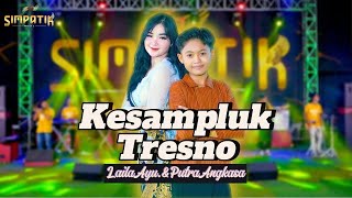 Download lagu KESAMPLUK TRESNO - LAILA AYU KDI feat. PUTRA ANGKASA [SIMPATIK MUSIC] | LUKA SEKERAT RASA mp3