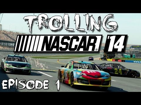 Trolling NASCAR '14 | Ep. 1 "Don't Call It a Comeback!"
