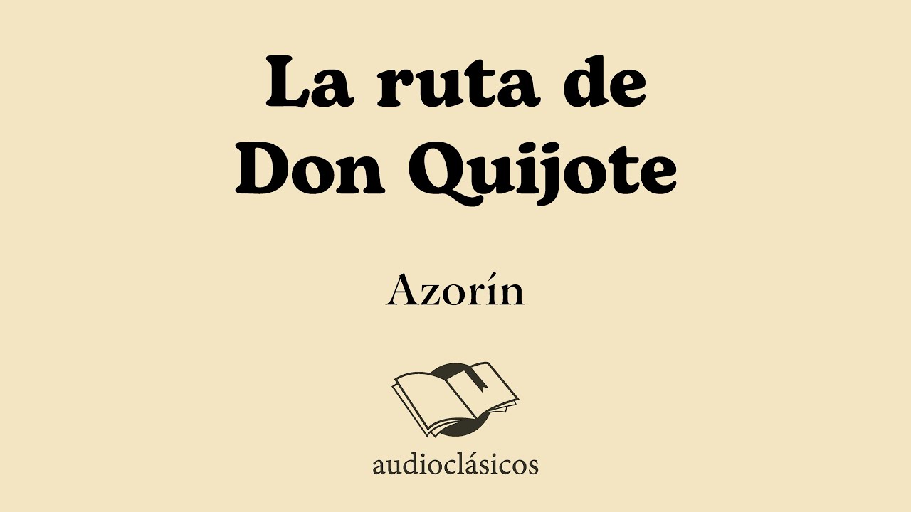 La ruta de Don Quijote — Azorín (Audiolibro)