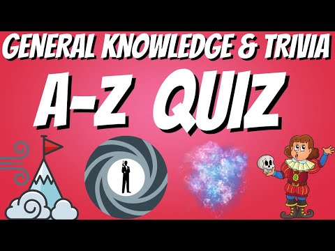 General Knowledge & Trivia Quiz, 26 Questions, Answers are in alphabetical order Non Multiple-choice