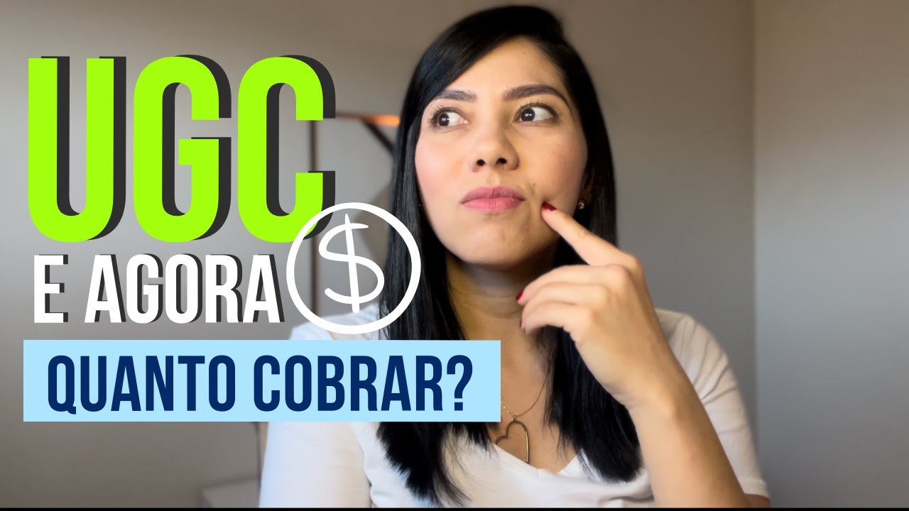 Parte 3 - UGC QUANTO COBRAR POR UM VÍDEO?
