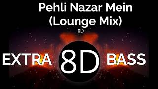 Pehli Nazar Mein RACE  Lounge Mix 8D | Use Headphones | #Music #8DExtraBassWorld #Tips #Remix