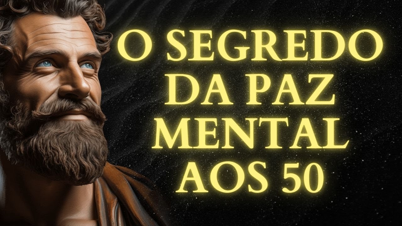 15 LIÇÕES ESTÓICAS para ELIMINAR A ANSIEDADE AOS 50🧠 | ESTOICISMO